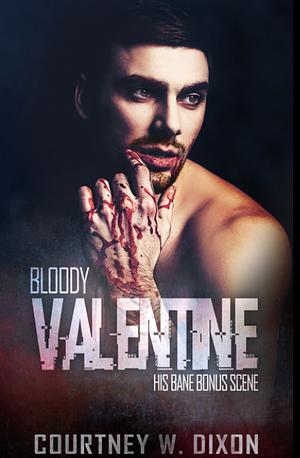 Bloody Valentine  by Courtney W. Dixon