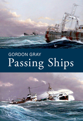Passing Ships by Gordon Gray