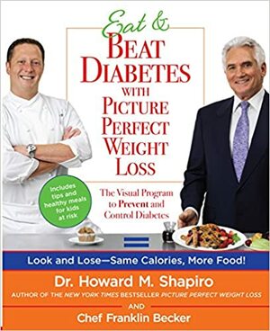 Eat and Beat Diabetes by Howard M. Shapiro, Franklin Becker