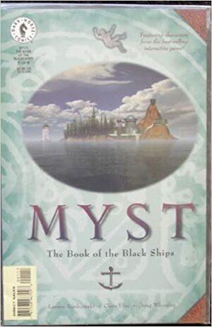 Myst: by Lovern Kindzierski, Chris Ulm