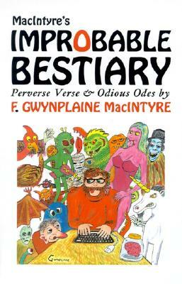 Macintyre's Improbable Bestiary by F. Gwynplaine MacIntyre