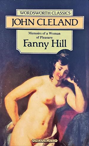 Fanny Hill: Memoirs of a Woman of Pleasure by John Cleland