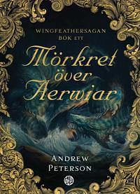 Mörkret över Aerwiar by Andrew Peterson