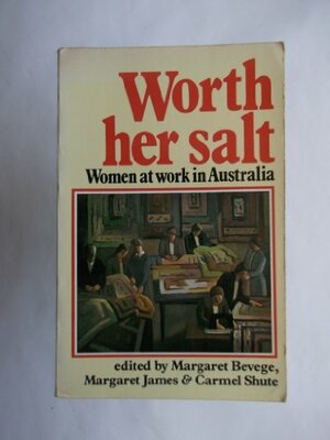 Worth Her Salt by Margaret Bevege