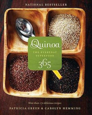 Quinoa 365: The Everyday Superfood by Patricia Green, Carolyn Hemming