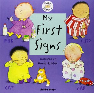 My First Signs by Annie Kubler