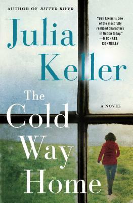 The Cold Way Home by Julia Keller