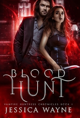 Blood Hunt by Jessica Wayne