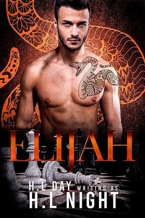 Elijah by H.L Night, H.L Night, H.L Day