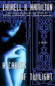 A Caress of Twilight by Laurell K. Hamilton