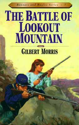 The Battle of Lookout Mountain by Gilbert Morris