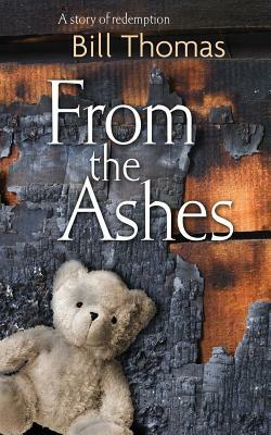 From the Ashes by Bill Thomas