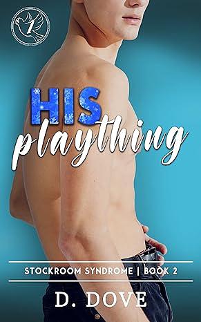 His Plaything by D. Dove