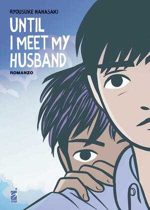 Until I meet my husband by Ryousuke Nanasaki