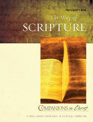 The Way of Scripture: Participant's Book by Robert Mulholland, M. Robert Mulholland