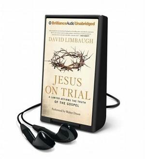 Jesus on Trial by David Limbaugh