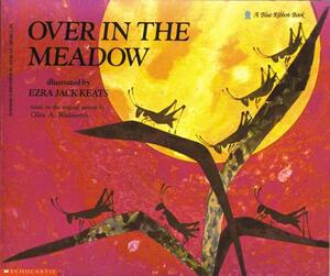 Over in the Meadow by Ezra Jack Keats