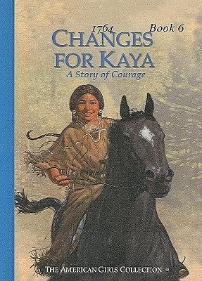 Changes for Kaya: A Story of Courage by Janet Beeler Shaw