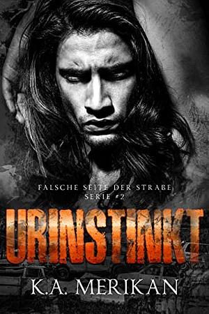 Urinstinkt: Gay Romance (Falsche Seite der Straße 2) by K.A. Merikan