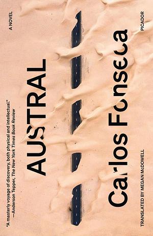 Austral: A Novel by Carlos Fonseca