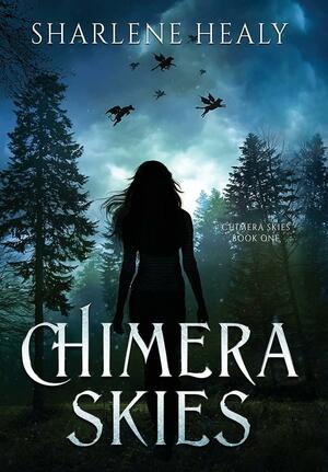 Chimera Skies by Sharlene Healy