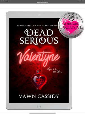 Dead serious Valentyne by Vawn Cassidy