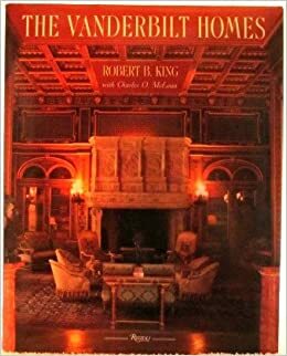 The Vanderbilt Homes by Robert B. King