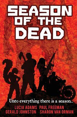 Season of the Dead by Paul Freeman, Sharon Van Orman, Gerald Johnston