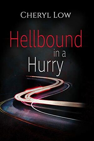 Hellbound in a Hurry by Cheryl Low