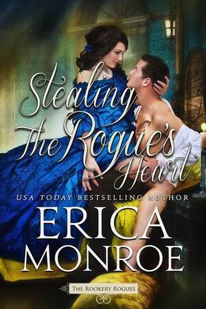 Stealing the Rogue's Heart by Erica Monroe