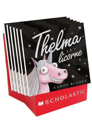Thelma La Licorne Pr?sentoir de Comptoir 6 Exemplaires by Aaron Blabey