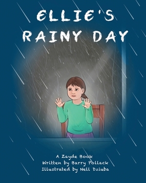 Ellie's Rainy Day by Barry Pollack