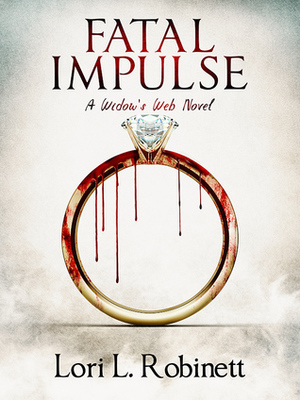 Fatal Impulse by Lori L. Robinett