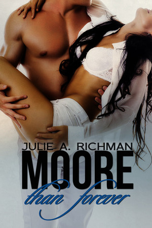 Moore than Forever by Julie A. Richman