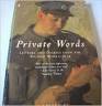 Private Words: Letters And Diaries From The Second World War by Ronald Blythe