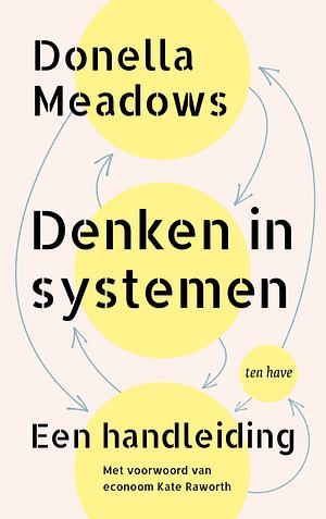 Denken in systemen by Donella H. Meadows