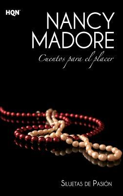 Cuentos Para El Placer by Nancy Madore