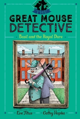 Basil and the Royal Dare by Cathy Hapka