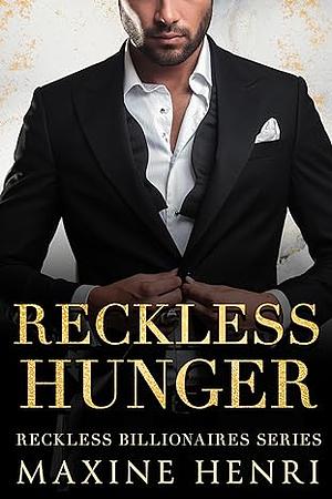 Reckless Hunger by Maxine Henri