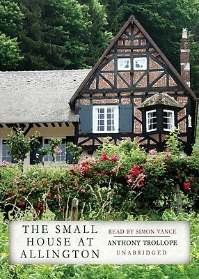 The Small House at Allington by Anthony Trollope