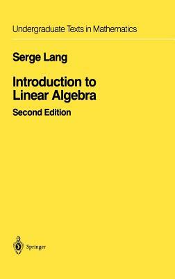 Introduction to Linear Algebra by Serge Lang