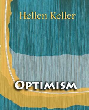 Optimism (1903) by Hellen Keller