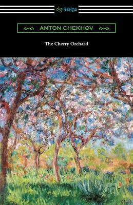 The Cherry Orchard by Anton Chekhov