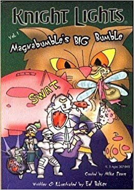 Magnabumble's Big Bumble (Knight Lights, Volume 1) by Ed Baker, Mike Sears