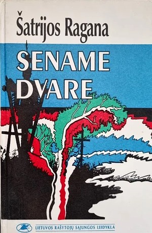 Sename dvare by Šatrijos Ragana