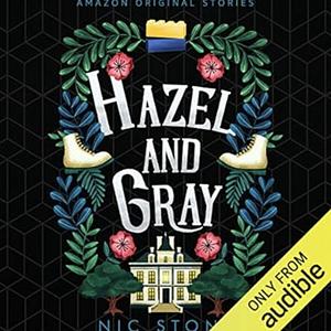 Hazel and Gray by Nic Stone