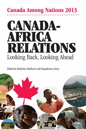 Canada-Africa Relations: Looking Back, Looking Ahead by Rohinton Medhora, Yiagadeesen Samy