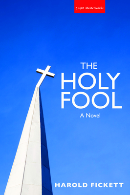 The Holy Fool by Harold Fickett