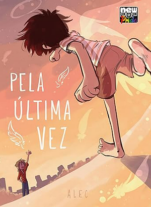 Pela Última Vez (Full Color) by Alec