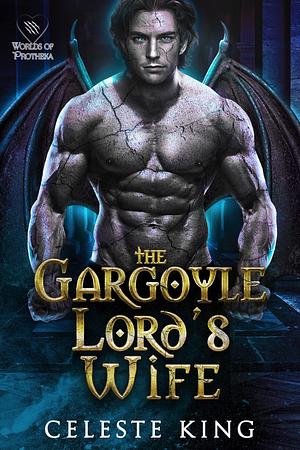 The Gargoyle Lord's Wife by Celeste King, Celeste King